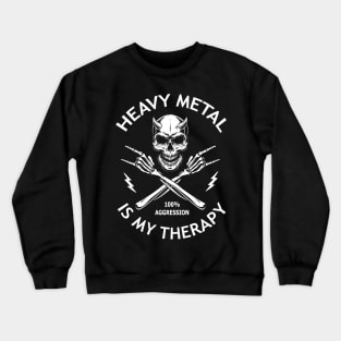 Heavy Metal Is My Therapy Cool Saying Crewneck Sweatshirt